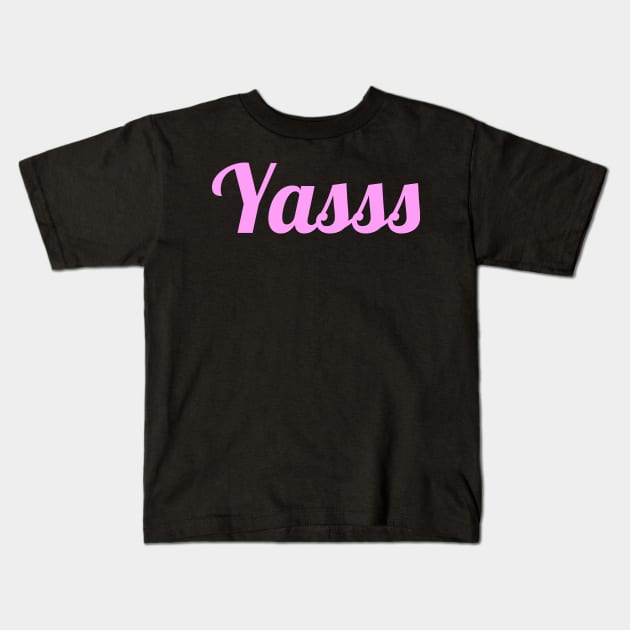 Yass | Sassy Drag Queen Kids T-Shirt by Wizardmode